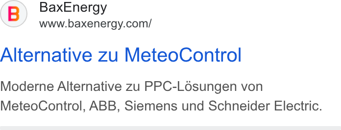 BaxEnergy ad on Google Ads: Alternative zu Meteo Control Moderne Alternative zu PPC-Losungen von Meteo Control, ABB, Siemens und Schneider Electric.