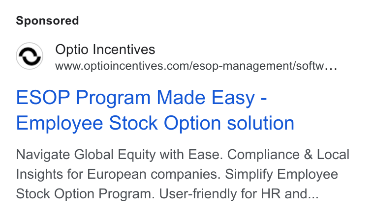 Optio Incentives ad on Google Ads: ESOP Program Made Easy - Employee Stock Option solution Navigate Global Equity with Ease. Compliance & Local Insights for European companies. Simplify Employee Stock Option Program. User-friendly for HR and...
