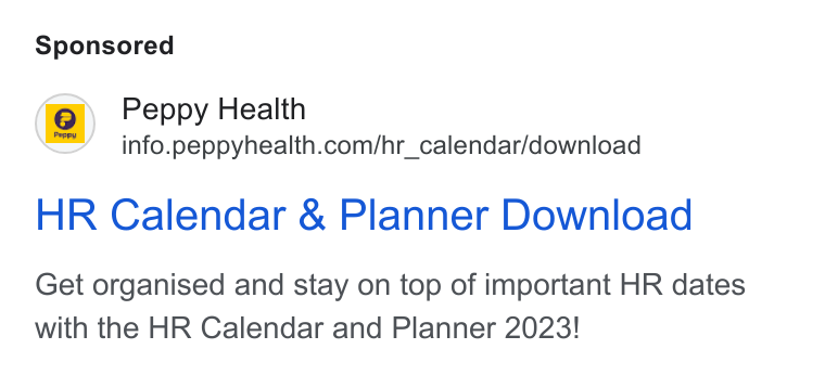 Peppy ad on Google Ads: HR Calendar & Planner Download Get organised and stay on top of important HR dates with the HR Calendar and Planner 2023!