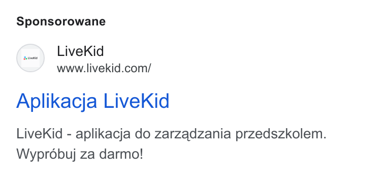 LiveKid ad on Google Ads: Sponsorowane Aplikacja Live Kid Live Kid - aplikacja do zarzadzania przedszkolem. Wyprobuj za darmo!
