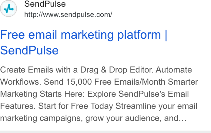 SendPulse ad on Google Ads: Free email marketing platform | Send Pulse Create Emails with a Drag & Drop Editor. Automate Workflows. Send 15,000 Free Emails/Month Smarter Marketing Starts Here: Explore Send Pulse's Email Features. Start for Free Today Streamline your email marketing campaigns, grow your audience, and...