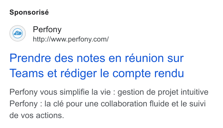 Perfony ad on Google Ads: Sponsorisé Prendre des notes en réunion sur Teams et rédiger le compte rendu Perfony vous simplifie la vie : gestion de projet intuitive Perfony : la clé pour une collaboration fluide et le suivi de vos actions.