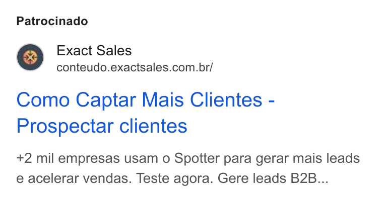 Exact Sales ad on Google Ads: Patrocinado Como Captar Mais Clientes - Prospectar clientes +2 mil empresas usam o Spotter para gerar mais leads e acelerar vendas. Teste agora. Gere leads B2B...
