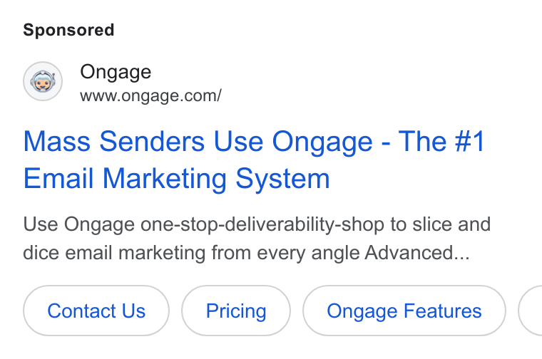 Ongage ad on Google Ads: Mass Senders Use Ongage - The #1 Email Marketing System Use Ongage one-stop-deliverability-shop to slice and dice email marketing from every angle Advanced... Contact Us Ongage Features (