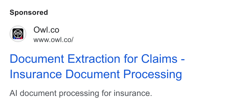 Owl.co ad on Google Ads: www.owl.co/ Document Extraction for Claims - Insurance Document Processing Al document processing for insurance.