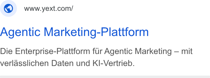 Yext ad on Google Ads: Agentic Marketing-Plattform Die Enterprise-Plattform fur Agentic Marketing — mit verlasslichen Daten und Kl-Vertrieb.