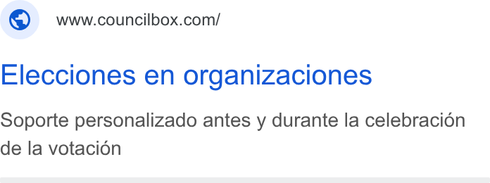 Councilbox ad on Google Ads: Elecciones en organizaciones Soporte personalizado antes y durante la celebracion de la votacion