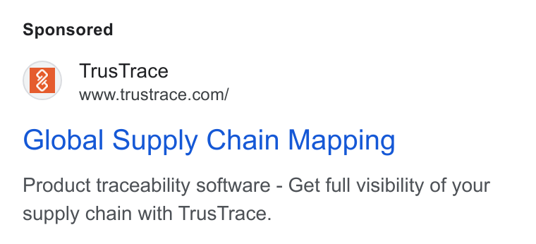 TrusTrace ad on Google Ads: Global Supply Chain Mapping Product traceability software - Get full visibility of your supply chain with Trus Trace.
