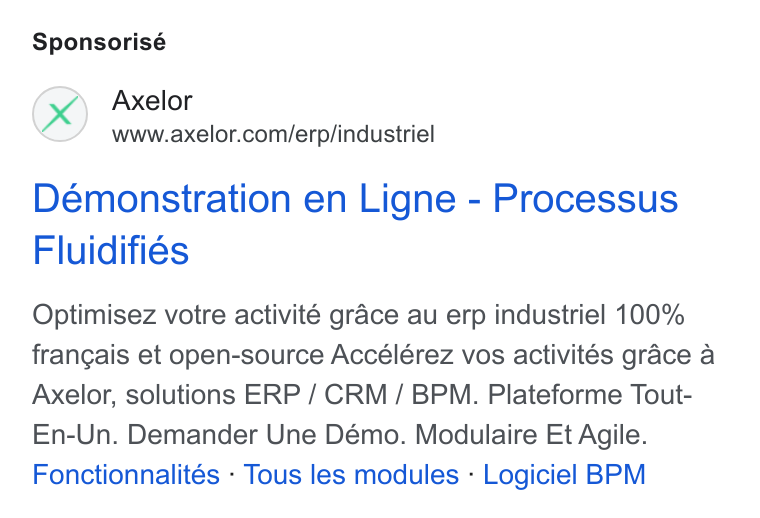 Axelor ad on Google Ads: Sponsorisé Demonstration en Ligne - Processus Fluidifies Optimisez votre activité grace au erp industriel 100% francais et open-source Accélérez vos activités grace a Axelor, solutions ERP / CRM / BPM. Plateforme Tout- En-Un. Demander Une Démo. Modulaire Et Agile. Fonctionnalités - Tous les modules - Logiciel BPM