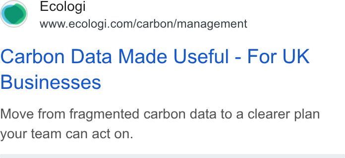 Ecologi ad on Google Ads: Carbon Data Made Useful - For UK Businesses Move from fragmented carbon data to a clearer plan your team can act on.