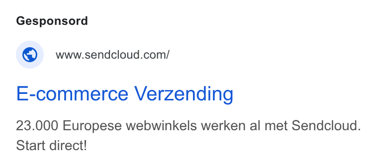 Sendcloud ad on Google Ads: E-commerce Verzending 23.000 Europese webwinkels werken al met Sendcloud. Start direct!