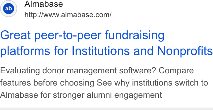 Almabase ad on Google Ads: Great peer-to-peer fundraising platforms for Institutions and Nonprofits Evaluating donor management software? Compare features before choosing See why institutions switch to Almabase for stronger alumni engagement