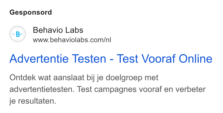 Behavio ad on Google Ads: Gesponsord Advertentie Testen - Test Vooraf Online Ontdek wat aanslaat bij je doelgroep met advertentietesten. Test campagnes vooraf en verbeter je resultaten.