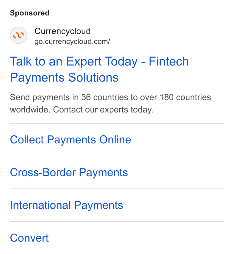 Currencycloud ad on Google Ads: Talk to an Expert Today - Fintech Payments Solutions Send payments in 36 countries to over 180 countries worldwide. Contact our experts today. Collect Payments Online Cross-Border Payments International Payments Convert