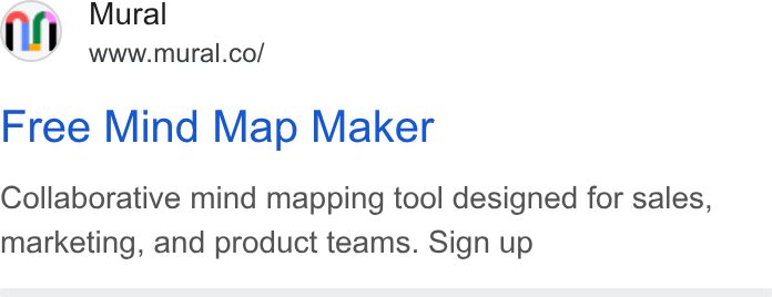 Mural ad on Google Ads: Free Mind Map Maker Collaborative mind mapping tool designed for sales, marketing, and product teams. Sign up