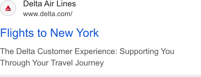 Delta Air Lines ad on Google Ads: Flights to New York The Delta Customer Experience: Supporting You Through Your Travel Journey