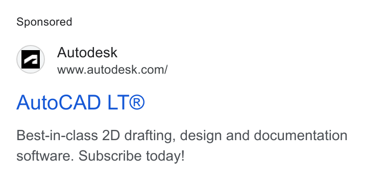 Autodesk ad on Google Ads: Auto CAD LT® Best-in-class 2D drafting, design and documentation software. Subscribe today!