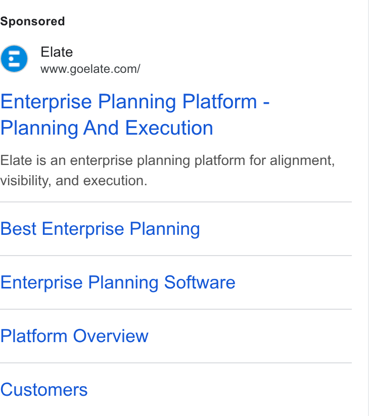 Elate ad on Google Ads: Enterprise Planning Platform - Planning And Execution Elate is an enterprise planning platform for alignment, visibility, and execution. Best Enterprise Planning Enterprise Planning Software Platform Overview Customers