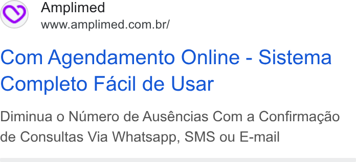 Amplimed ad on Google Ads: Com Agendamento Online - Sistema Completo Facil de Usar Diminua o Numero de Auséncias Com a Confirmacao de Consultas Via Whatsapp, SMS ou E-mail