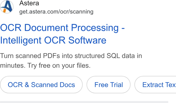 Astera ad on Google Ads: OCR Document Processing - Intelligent OCR Software Turn scanned PDFs into structured SQL data in minutes. Try free on your files. OCR & Scanned Docs Extract Tex