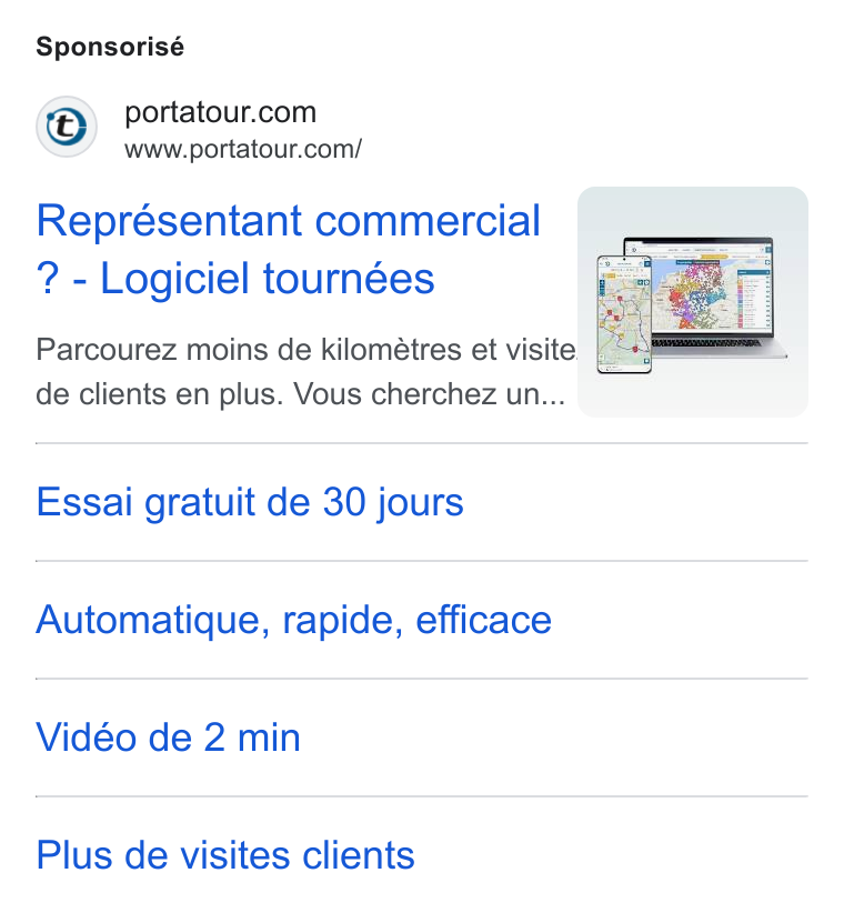 portatour ad on Google Ads: www.portatour.com/ Représentant commercial Logiciel tournées Parcourez moins de kilométres et visite. . de clients en plus. Vous cherchez un... | Essai gratuit de 30 jours Automatique, rapide, efficace Vidéo de 2 min Plus de visites clients