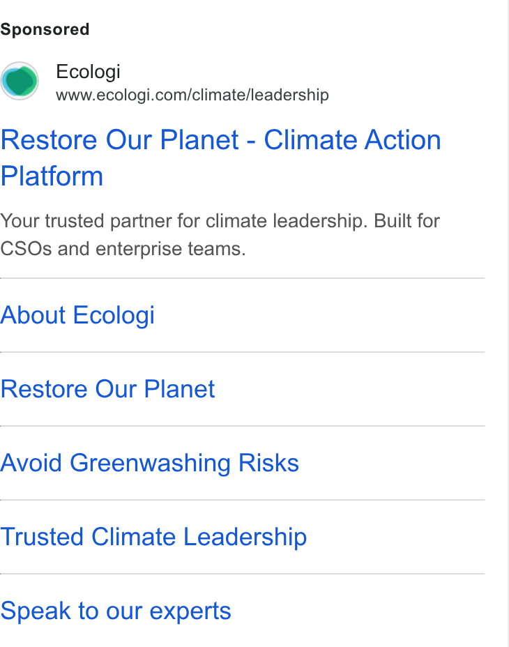 Ecologi ad on Google Ads: Restore Our Planet - Climate Action Platform Your trusted partner for climate leadership. Built for CSOs and enterprise teams. About Ecologi Restore Our Planet Avoid Greenwashing Risks Trusted Climate Leadership Speak to our experts