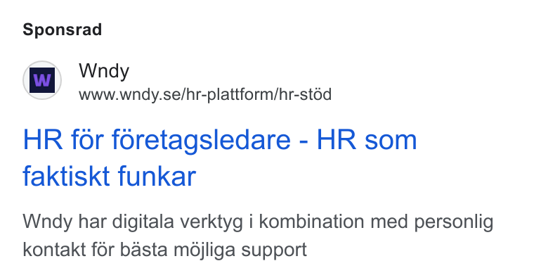 Wndy ad on Google Ads: Sponsrad HR for foretagsledare - HR som faktiskt funkar Whndy har digitala verktyg i kombination med personlig kontakt for basta mdjliga support