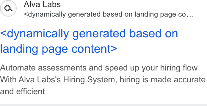 Alva Labs ad on Google Ads: Alva Labs <dynamically generated based on landing page co... <dynamically generated based on landing page content> Automate assessments and speed up your hiring flow With Alva Labs's Hiring System, hiring is made accurate and efficient