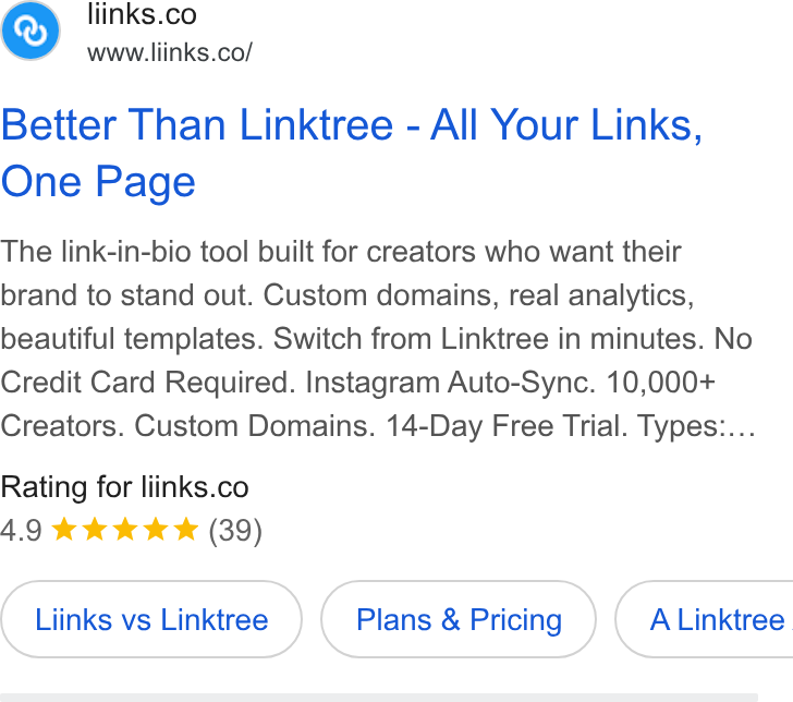 EMR USA ad on Google Ads: www.liinks.co/ Better Than Linktree - All Your Links, One Page The link-in-bio tool built for creators who want their brand to stand out. Custom domains, real analytics, beautiful templates. Switch from Linktree in minutes. No Credit Card Required. Instagram Auto-Sync. 10,000+ Creators. Custom Domains. 14-Day Free Trial. Types:... Rating for liinks.co 4.9 i & Ik & (39) Links vs Linktee) vs Linktree Plans & ( Plans & Pricing ) ( ALinktree