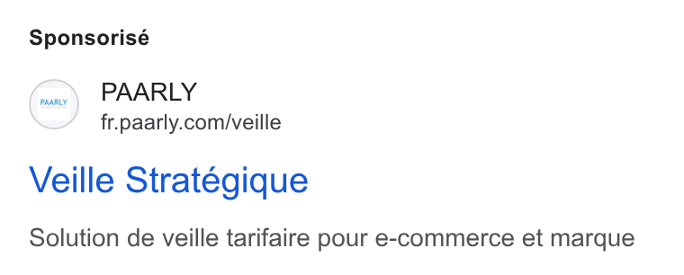 PAARLY ad on Google Ads: Sponsorisé Veille Strategique Solution de veille tarifaire pour e-commerce et marque