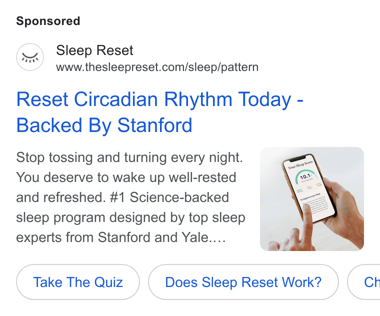 Sleep Reset ad on Google Ads: Reset Circadian Rhythm Today - Backed By Stanford Stop tossing and turning every night. You deserve to wake up well-rested and refreshed. #1 Science-backed sleep program designed by top sleep experts from Stanford and Yale.... Take The Quiz Does Sleep Reset Work? }( Ct