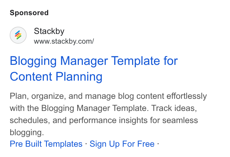 Stackby ad on Google Ads: Blogging Manager Template for Content Planning Plan, organize, and manage blog content effortlessly with the Blogging Manager Template. Track ideas, schedules, and performance insights for seamless blogging. Pre Built Templates - Sign Up For Free -