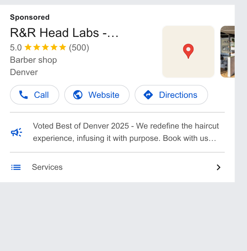 MyTime ad on Google Ads: R& R Head Labs -... Barber shop Denver Cw Call) (© Website je Directions) Voted Best of Denver 2025 - We redefine the haircut * experience, infusing it with purpose. Book with us... i= Services >