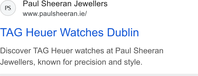 Acuity Scheduling ad on Google Ads: TAG Heuer Watches Dublin Discover TAG Heuer watches at Paul Sheeran Jewellers, known for precision and style.
