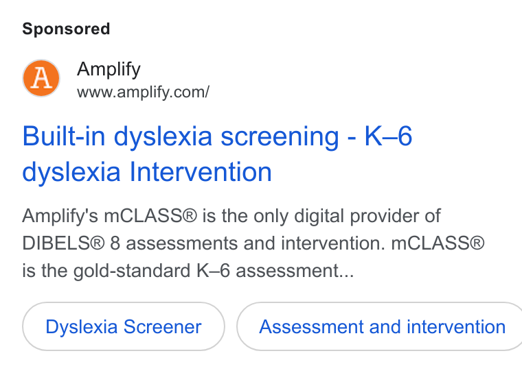 Amplify ad on Google Ads: Built-in dyslexia screening - K-6 dyslexia Intervention Amplify’s m CLASS@® is the only digital provider of DIBELS® 8 assessments and intervention. m MCLASS® is the gold-standard K-6 assessment... Dyslexia Screener } ( Assessment and intervention
