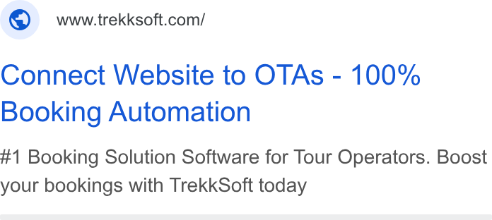 TrekkSoft ad on Google Ads: Connect Website to OTAs - 100% Booking Automation #1 Booking Solution Software for Tour Operators. Boost your bookings with Trekk Soft today
