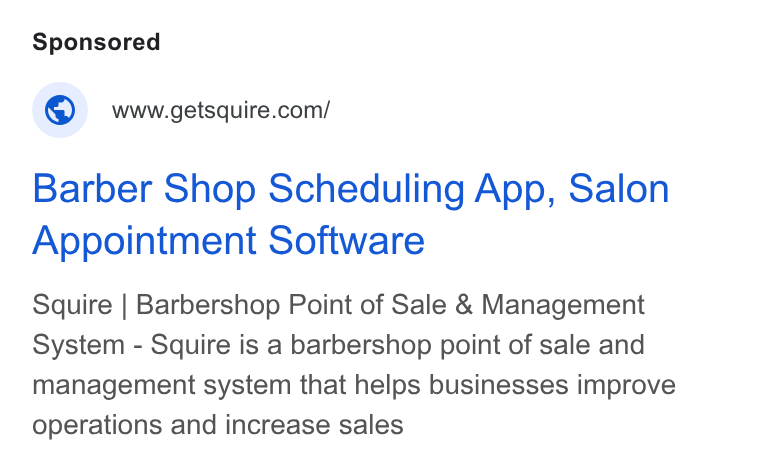 SQUIRE ad on Google Ads: Barber Shop Scheduling App, Salon Appointment Software Squire | Barbershop Point of Sale & Management System - Squire is a barbershop point of sale and management system that helps businesses improve operations and increase sales