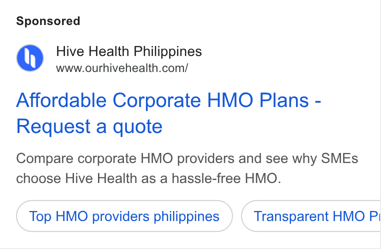 Hive Health ad on Google Ads: Affordable Corporate HMO Plans - Request a quote Compare corporate HMO providers and see why SMEs choose Hive Health as a hassle-free HMO. Top HMO providers philippines Transparent HMO P!