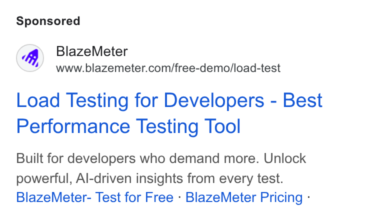 BlazeMeter ad on Google Ads: Load Testing for Developers - Best Performance Testing Tool Built for developers who demand more. Unlock powerful, Al-driven insights from every test. Blaze Meter- Test for Free - Blaze Meter Pricing -
