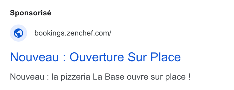 Zenchef ad on Google Ads: Nouveau : Ouverture Sur Place Nouveau : la pizzeria La Base ouvre sur place !