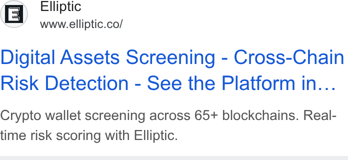 Elliptic ad on Google Ads: Ellipti 1E | avnueliotic.col Digital Assets Screening - Cross-Chain Risk Detection - See the Platform in... Crypto wallet screening across 65+ blockchains. Real- time risk scoring with Elliptic.