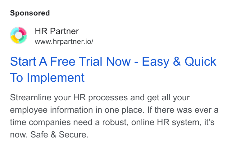 HR Partner ad on Google Ads: __ HR Partner www.hrpartner.io/ Start A Free Trial Now - Easy & Quick To Implement Streamline your HR processes and get all your employee information in one place. If there was ever a time companies need a robust, online HR system, it’s now. Safe & Secure.