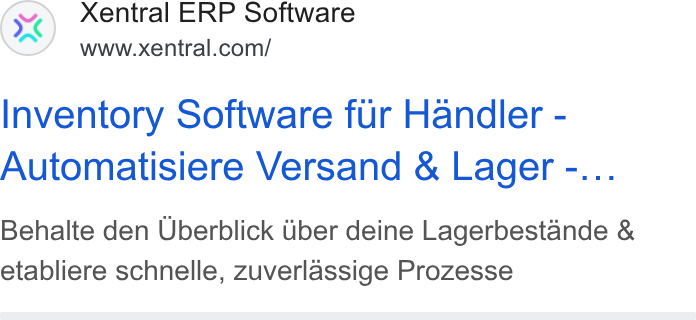 Xentral ad on Google Ads: Inventory Software fur Handler - Automatisiere Versand & Lager -... Behalte den Uberblick tiber deine Lagerbestande & etabliere schnelle, zuverlassige Prozesse