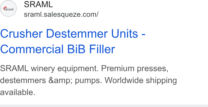 SaleSqueze ad on Google Ads: Crusher Destemmer Units - Commercial Bi B Filler SRAML winery equipment. Premium presses, destemmers &amp; pumps. Worldwide shipping available.