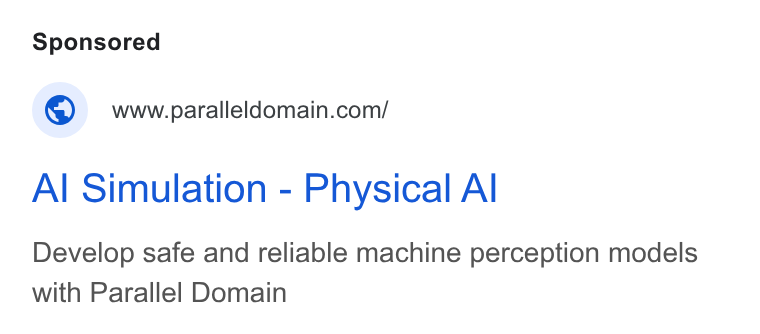 Parallel Domain ad on Google Ads: Al Simulation - Physical Al Develop safe and reliable machine perception models with Parallel Domain