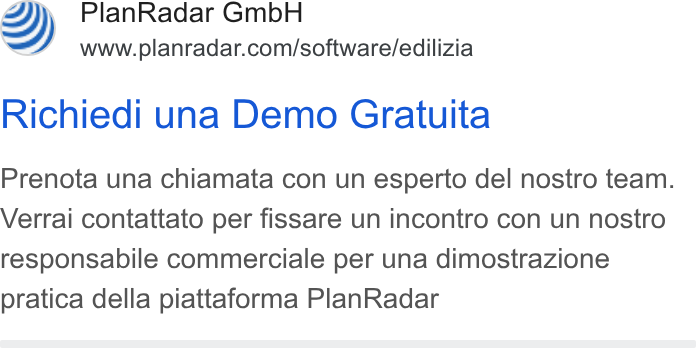 PlanRadar ad on Google Ads: Richiedi una Demo Gratuita Prenota una chiamata con un esperto del nostro team. Verrai contattato per fissare un incontro con un nostro responsabile commerciale per una dimostrazione pratica della piattaforma Plan Radar