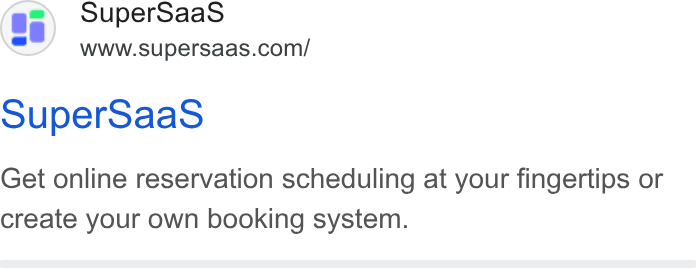 SuperSaaS ad on Google Ads: Super Saas Get online reservation scheduling at your fingertips or create your own booking system.