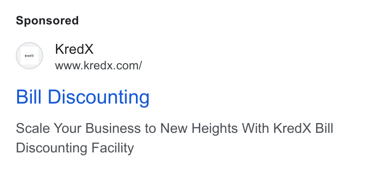 KredX ad on Google Ads: Bill Discounting Scale Your Business to New Heights With Kred X Bill Discounting Facility
