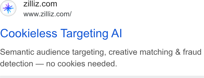 Zilliz ad on Google Ads: www.zilliz.com/ Cookieless Targeting Al Semantic audience targeting, creative matching & fraud detection — no cookies needed.