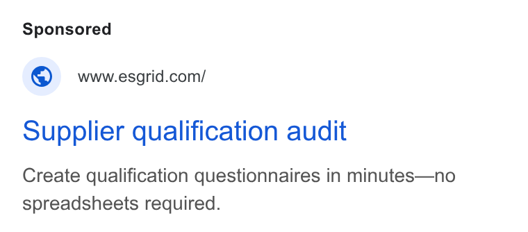 Esgrid ad on Google Ads: Supplier qualification audit Create qualification questionnaires in minutes—no spreadsheets required.